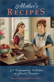 Mother's Recipes: A Contemporary Collection of Family Treasures