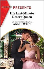 His Last-Minute Desert Queen (Harlequin Presents, No 4173)