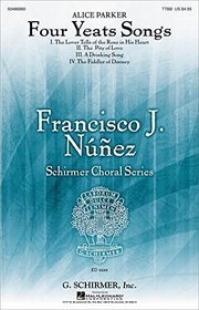 Four Yeats Songs: Francisco Nez Choral Series