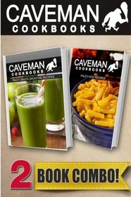 Paleo Green Smoothie Recipes and Paleo Kids Recipes: 2 Book Combo (Caveman Cookbooks )