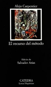 El Recurso Del Metodo / the Resource of the Method (Letras Hispanicas / Hispanic Writings)