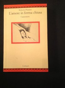 L'amore in forma chiusa: Canzoniere (Nugae) (Italian Edition)