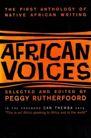 African Voices: An Anthology of Native African Writing