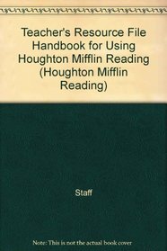 Teacher's Resource File Handbook for Using Houghton Mifflin Reading (Houghton Mifflin Reading)