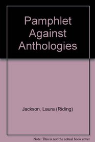 Pamphlet Against Anthologies