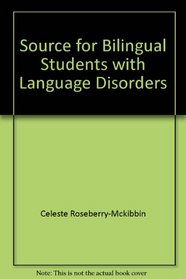 Source for Bilingual Students with Language Disorders