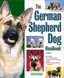 The German Shepherd Handbook (Barron's Pet Handbooks)