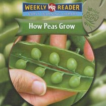 How Peas Grow (How Plants Grow)