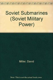 Soviet Submarines (Soviet Military Power)