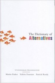 The Dictionary of Alternatives: Utopianism and Organization