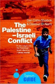 The Palestine-Israeli Conflict, Second Edition : A Beginner's Guide (Oneworld Beginners' Guides)