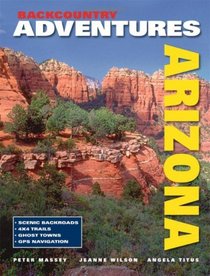 Backcountry Adventures Arizona (New Hardcover Edition)