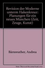 Revision der Moderne unterm Hakenkreuz: Planungen fur ein 