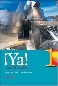 Ya Nuevo: Students' Book Pt.1: Curso De Espanol