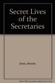 Secret Lives of the Secretaries