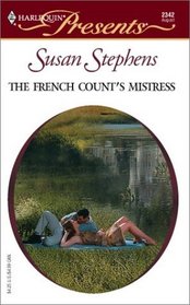 The French Count's Mistress (Foreign Affairs) (Harlequin Presents, No 2342)