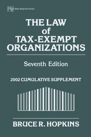 The Law of Tax-Exempt Organizations, 2002 Cumulative Supplement (Law of Tax Exempt Organizations)