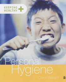 Personal Hygiene (Keeping Healthy)