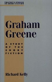 Graham Greene: A Study of the Short Fiction (Twayne's Studies in Short Fiction)