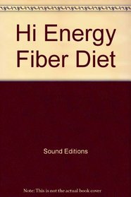 Hi Energy Fiber Diet