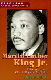 Martin Luther King Jr.: Minister and Civil Rights Leader (Ferguson Career Biographies)