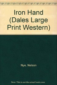 Iron Hand (Dales Large Print Western)