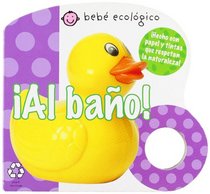 Al bano! (Bebe ecologico) (Spanish Edition)