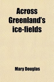 Across Greenland's ice-fields
