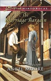 The Marriage Bargain (Love Inspired Historical, No 321)