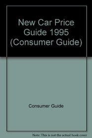New Car Price Guide 1995 (Consumer Guide)