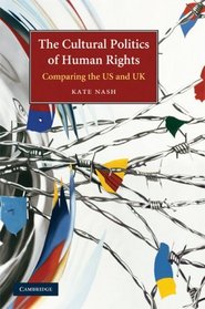 The Cultural Politics of Human Rights: Comparing the US and UK