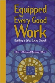 Equipped for Every Good Work: Building a Gifts-Based Church