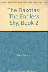 The Dakotas: The Endless Sky, Book 2