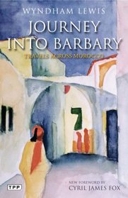 Journey into Barbary: Travels across Morocco