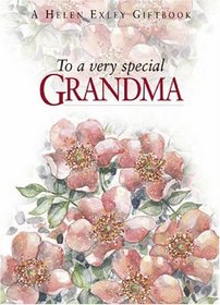 To A Very Special Grandma (To Give and to Keep)