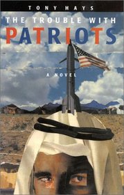 The Trouble With Patriots: A Novel