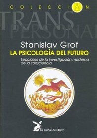 La Psicologia del Futuro (Spanish Edition)