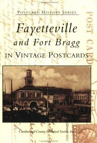 Fayetteville and Fort Bragg: In Vintage Postcards  (NC)  (Postcard History Series)