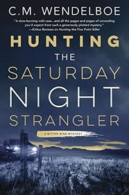 Hunting the Saturday Night Strangler (A Bitter Wind Mystery)