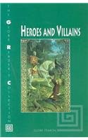 Heroes and Villains (The Globe Reader's Collection)