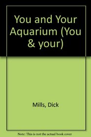 You and Your Aquarium (You & your)