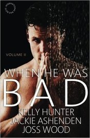 When He Was Bad, Vol 2: A Bad Boy Christmas / Never Resist a Sheikh / Claimed by a Warrior