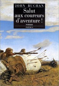Salut aux coureurs d'aventure!