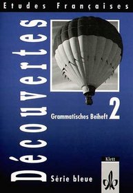 Etudes Francaises, Decouvertes, Serie bleue, Grammatisches Beiheft zu Band 2