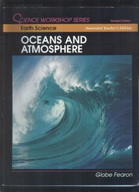 Earth Science: Oceans and Atmosphere (Science Workshop Series: Earth Science)