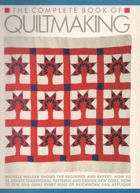 The Complete Book of Quiltmaking