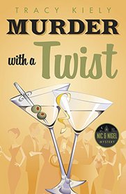 Murder with a Twist (A Nic & Nigel Mystery)