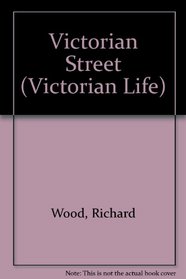 Victorian Street (Victorian Life)