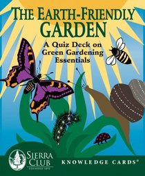 The Earth-Friendly Garden: A Quiz Deck on Green Gardening Essentials Knowledge Cards Deck