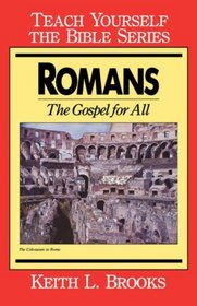 Romans: Gospel for All (Teach Yourself the Bible Series)
